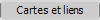 Cartes et liens